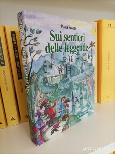 Sui sentieri delle leggende - delle,