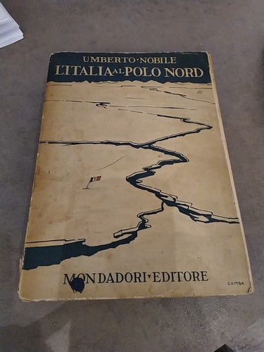 Umberto nobile italia al - nobile, l'italia